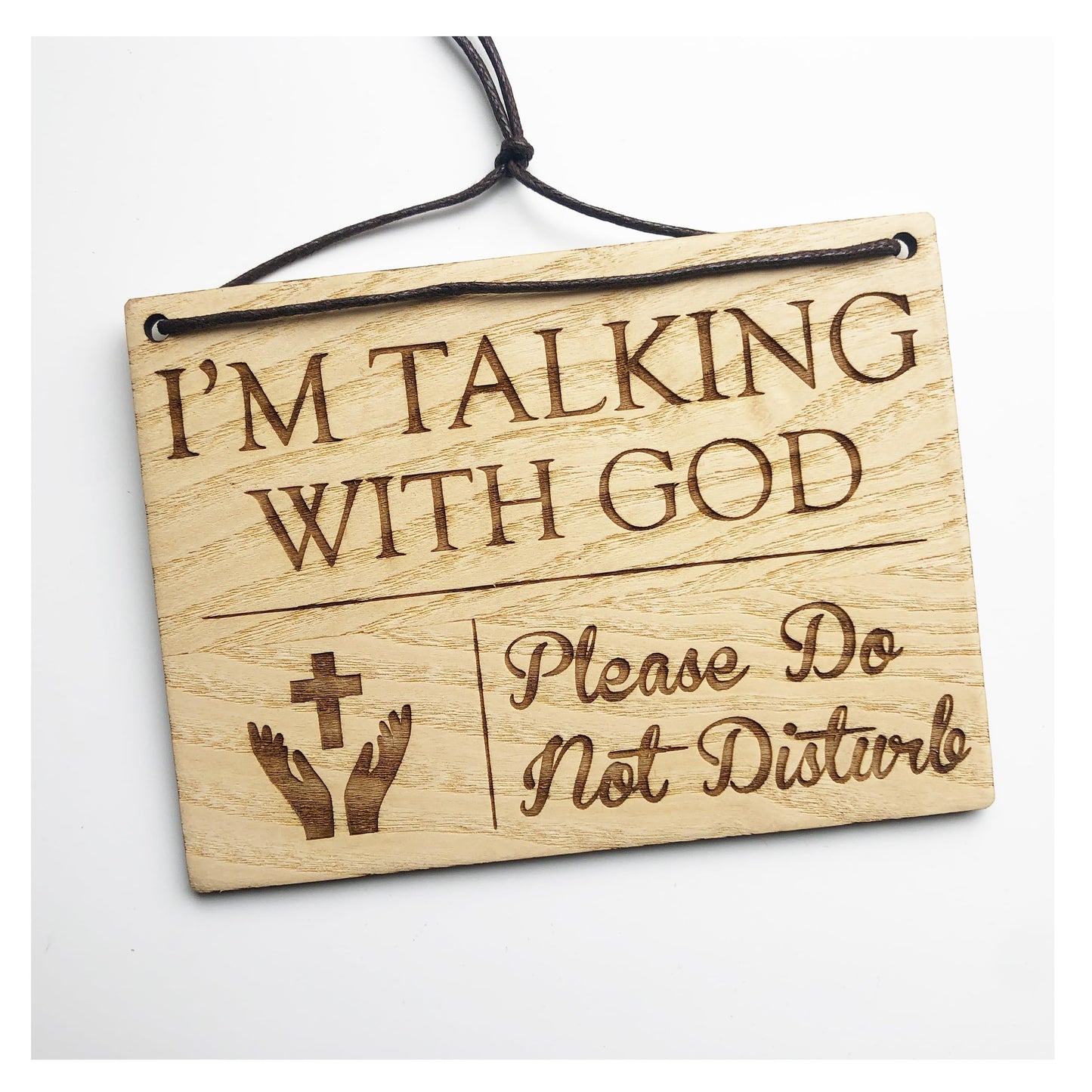 Spending Time With Jesus - Talking With God - Prayer In Progress - Please Do Not Disturb - 140mm x 100mm x 4mm Wooden Laser Engraved Rectangle Sign Plaque With Cotton Cord