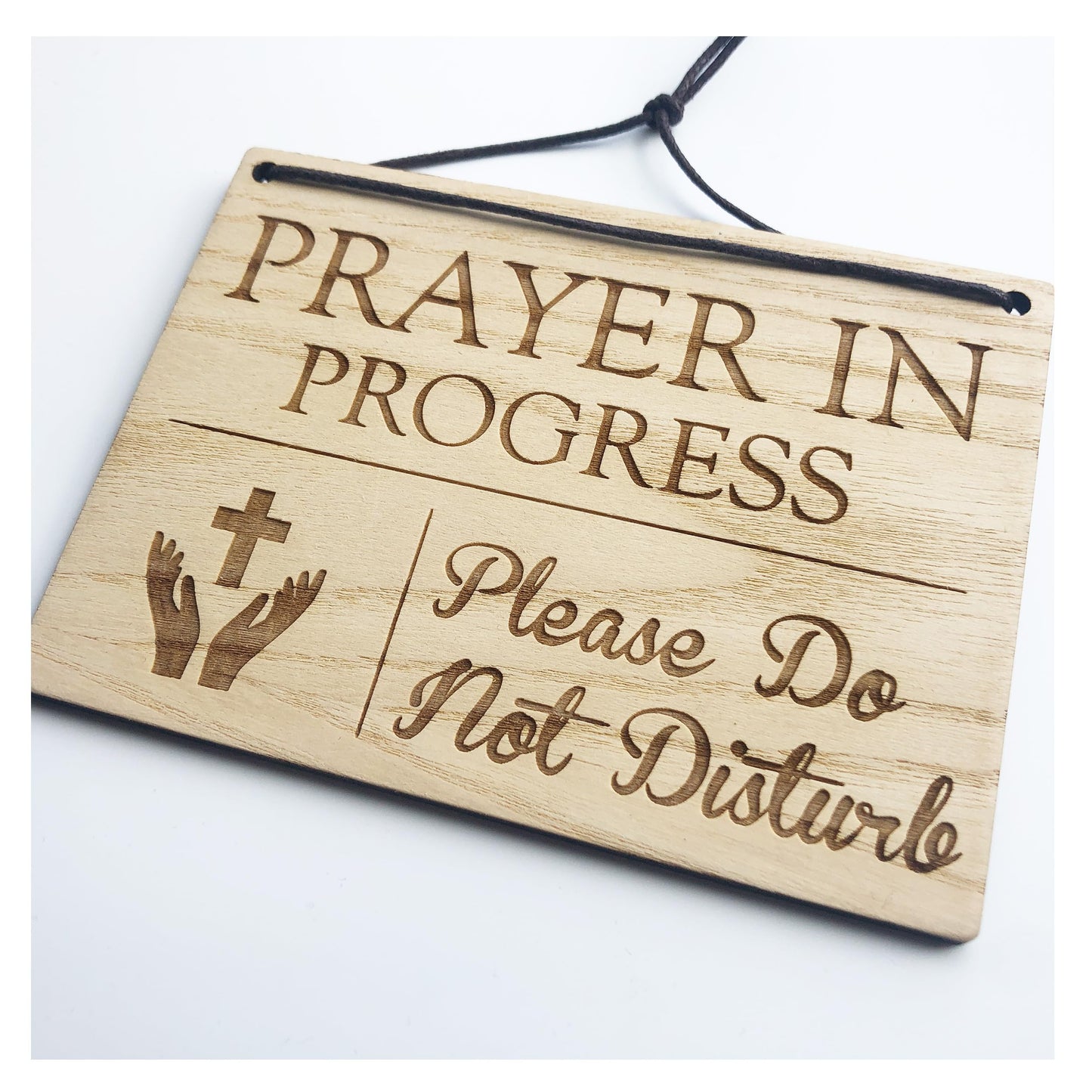 Spending Time With Jesus - Talking With God - Prayer In Progress - Please Do Not Disturb - 140mm x 100mm x 4mm Wooden Laser Engraved Rectangle Sign Plaque With Cotton Cord