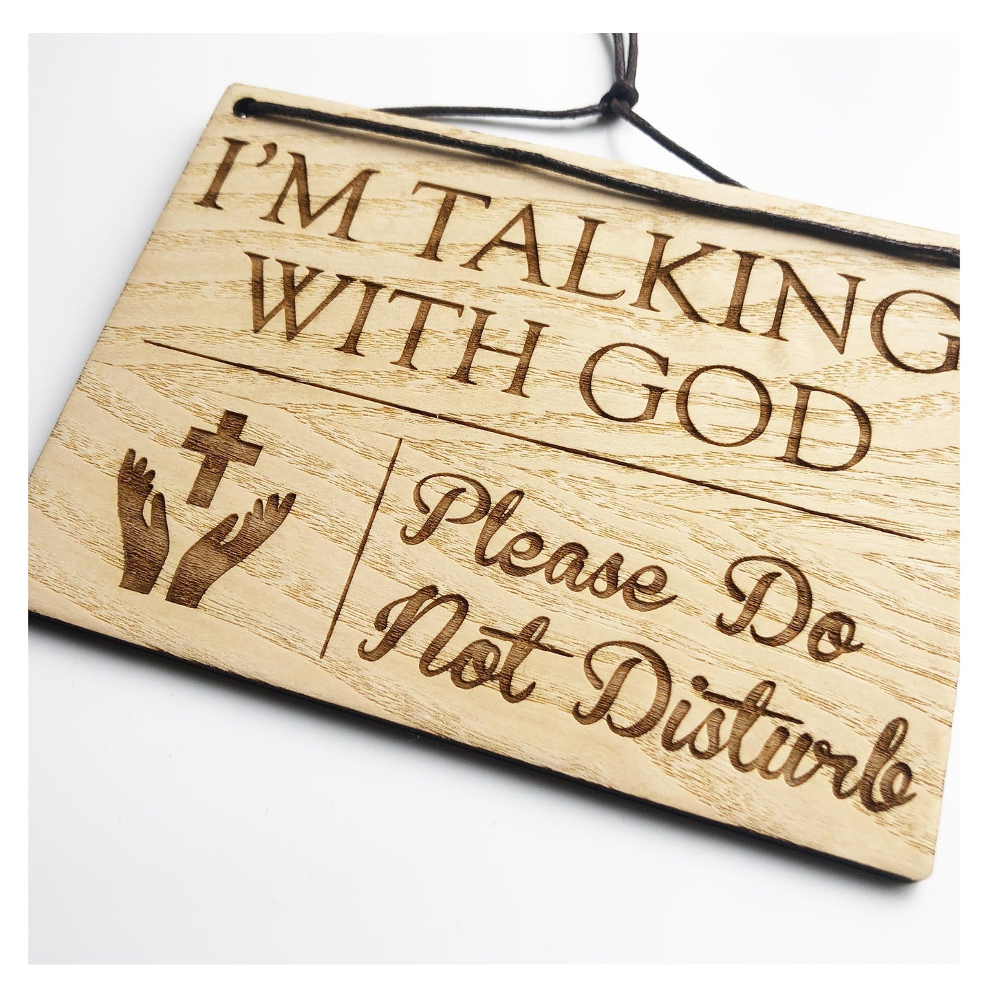 Spending Time With Jesus - Talking With God - Prayer In Progress - Please Do Not Disturb - 140mm x 100mm x 4mm Wooden Laser Engraved Rectangle Sign Plaque With Cotton Cord