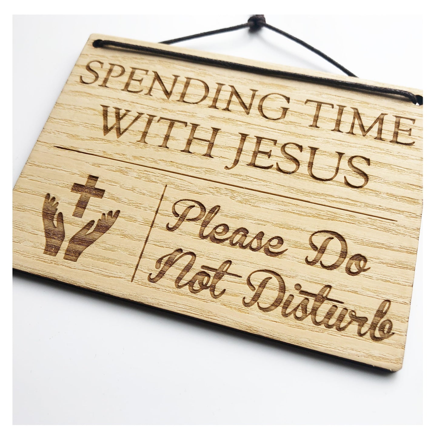 Spending Time With Jesus - Talking With God - Prayer In Progress - Please Do Not Disturb - 140mm x 100mm x 4mm Wooden Laser Engraved Rectangle Sign Plaque With Cotton Cord