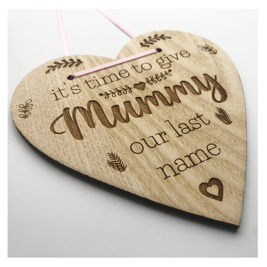 It's Time To Give Mummy Our Last Name - Wedding Sign For Children Of The Bride & Groom To Hold